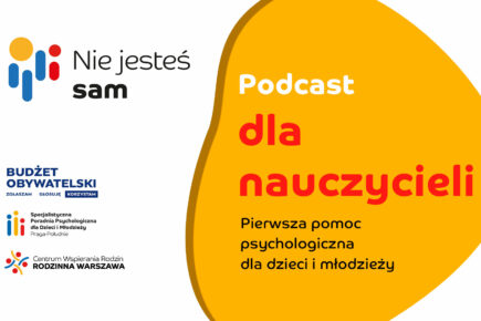 Plansza z napisem podcasty dla nauczycieli, pierwsza pomoc psychologiczna dla dzieci i młodzieży